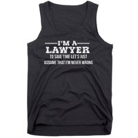 Lawyer I'm Lawyer I'm Never Wrong Funny Lawyer Meaningful Gift Tank Top