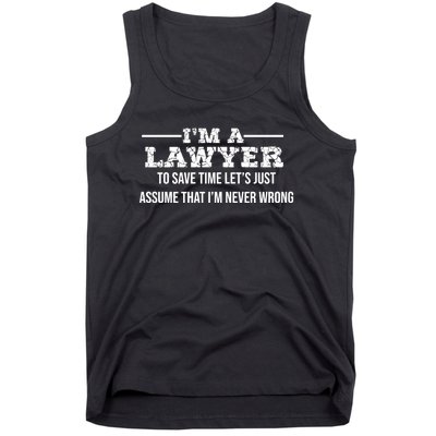 Lawyer I'm Lawyer I'm Never Wrong Funny Lawyer Meaningful Gift Tank Top