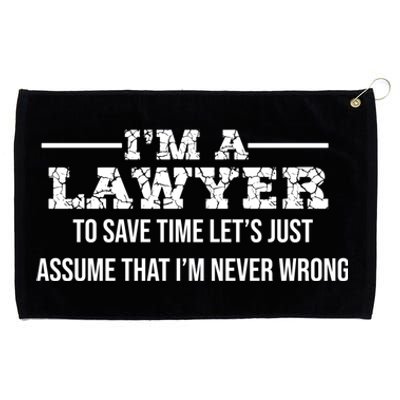 Lawyer I'm Lawyer I'm Never Wrong Funny Lawyer Meaningful Gift Grommeted Golf Towel