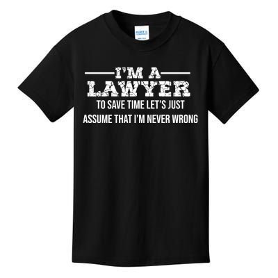 Lawyer I'm Lawyer I'm Never Wrong Funny Lawyer Meaningful Gift Kids T-Shirt