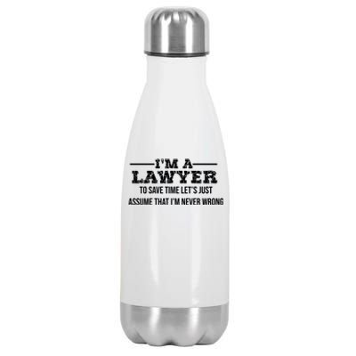 Lawyer I'm Lawyer I'm Never Wrong Funny Lawyer Meaningful Gift Stainless Steel Insulated Water Bottle