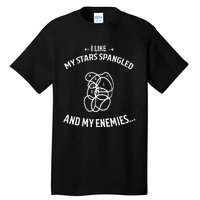 Limited I Like My Stars Spangled And My Enemies Tall T-Shirt