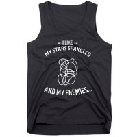 Limited I Like My Stars Spangled And My Enemies Tank Top