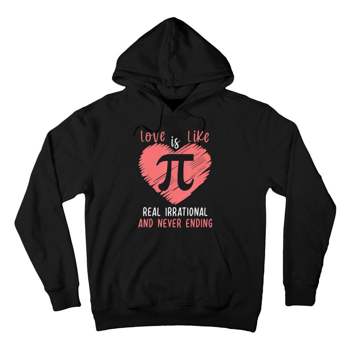 Love Is Like Pi Valentines Math Teacher Pi Day Hoodie