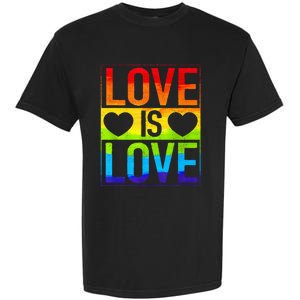 Love Is Love Lgbt Gay Lesbian Rainbow Garment-Dyed Heavyweight T-Shirt