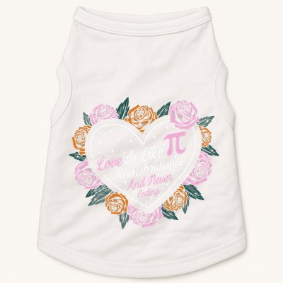 Love Is Like Pi Real Irrational & Never Ending V-day Quote Doggie Tank