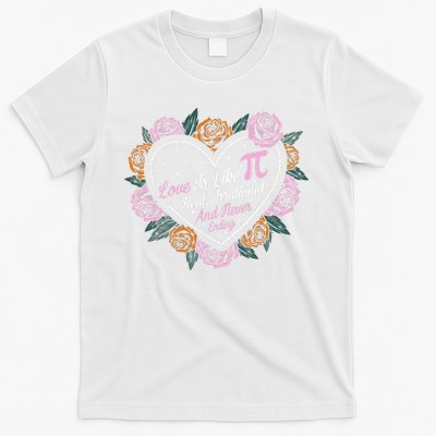 Love Is Like Pi Real Irrational & Never Ending V-day Quote T-Shirt