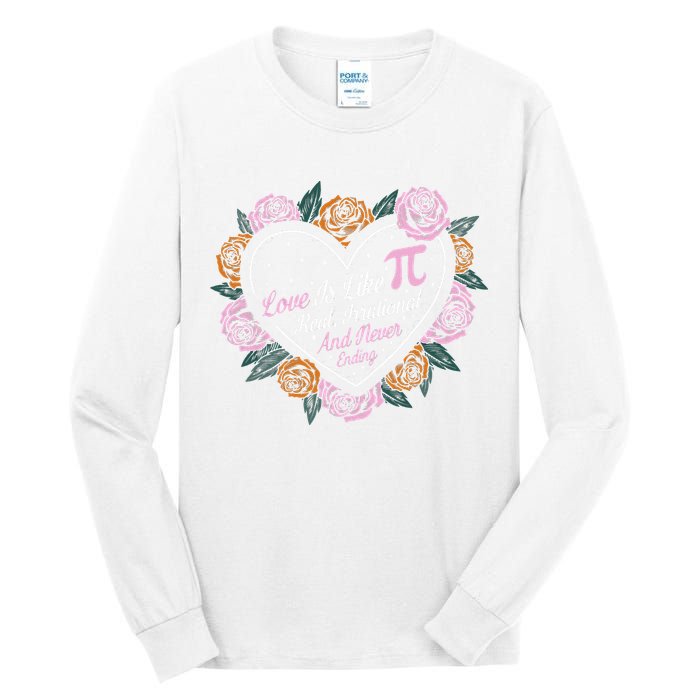 Love Is Like Pi Real Irrational & Never Ending V-day Quote Tall Long Sleeve T-Shirt