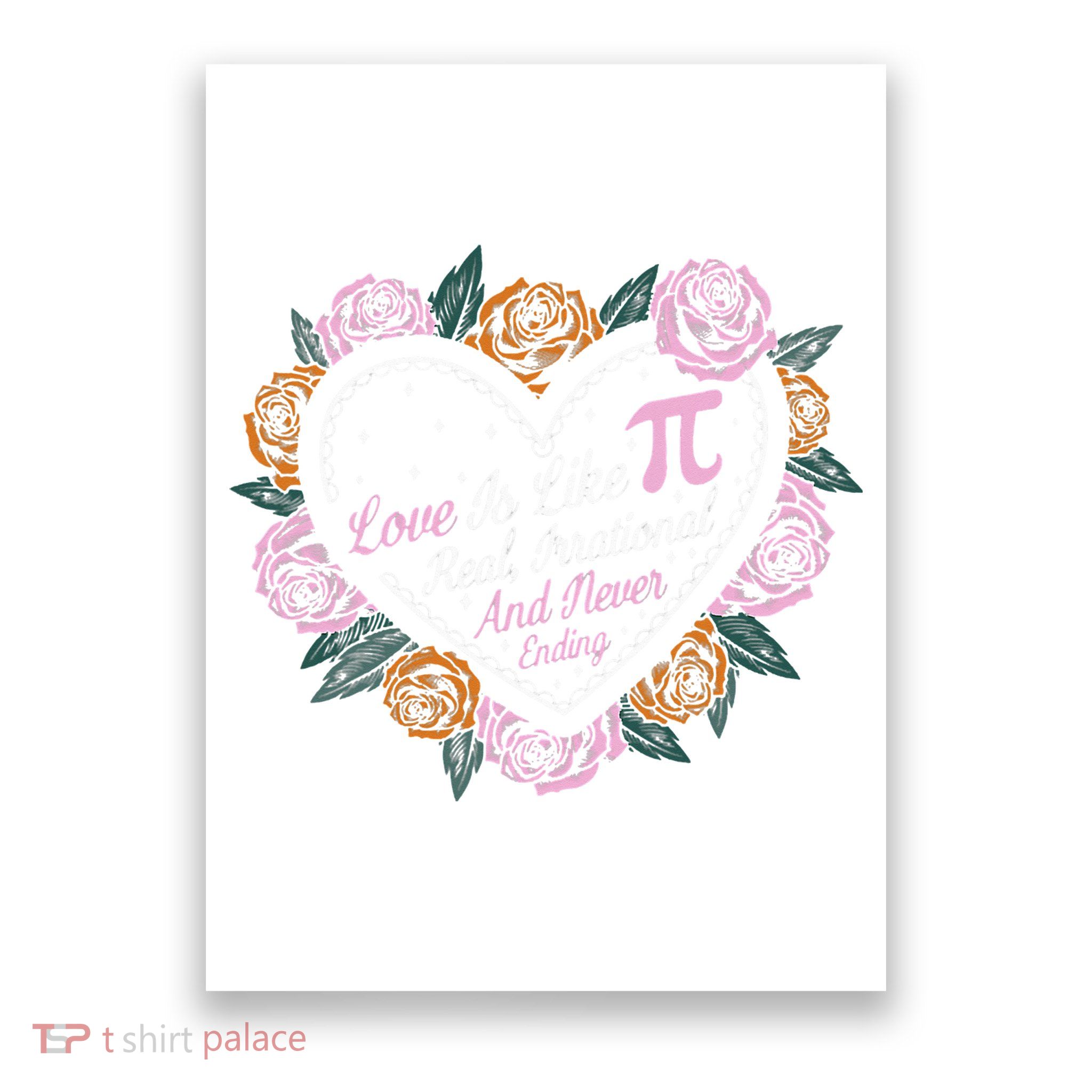 Love Is Like Pi Real Irrational & Never Ending V-day Quote Poster