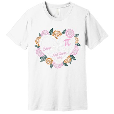 Love Is Like Pi Real Irrational & Never Ending V-day Quote Premium T-Shirt