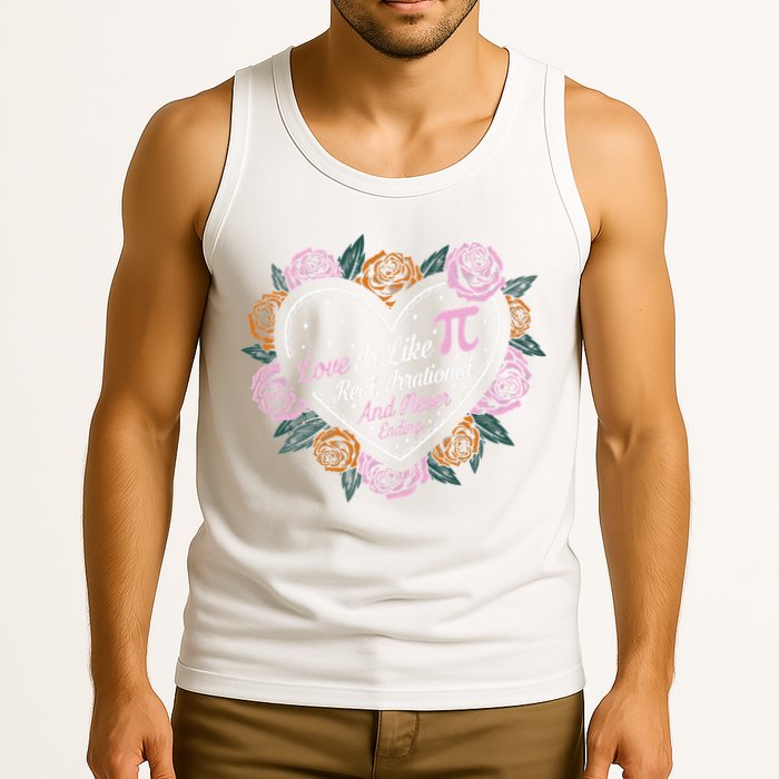 Love Is Like Pi Real Irrational & Never Ending V-day Quote Tank Top