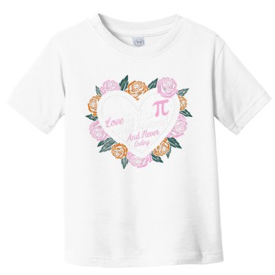 Love Is Like Pi Real Irrational & Never Ending V-day Quote Toddler T-Shirt