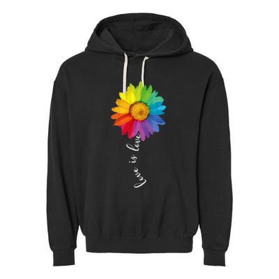 Love Is Love Rainbow Sunflower Lgbt G.A.Y Lesbian Pride Gifts Garment-Dyed Fleece Hoodie