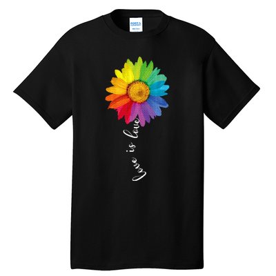 Love Is Love Rainbow Sunflower Lgbt G.A.Y Lesbian Pride Gifts Tall T-Shirt