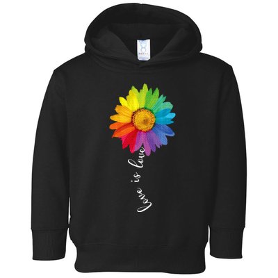 Love Is Love Rainbow Sunflower Lgbt G.A.Y Lesbian Pride Gifts Toddler Hoodie