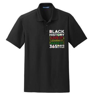 Live It Learn It Make It 365 Days Black History Juneteenth Dry Zone Grid Polo