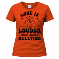 Love Is Louder Anti Bullying Kids Unity Day Orange Be Kind Women's T-Shirt