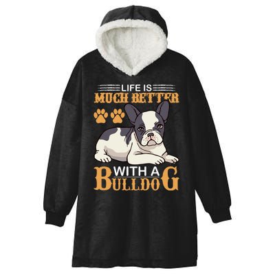 Life Is Much Better With A Bulldog Hooded Wearable Blanket