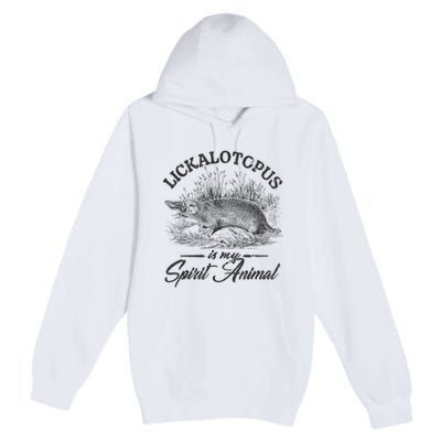 Lickalotapus Is My Spirit Animal Premium Pullover Hoodie