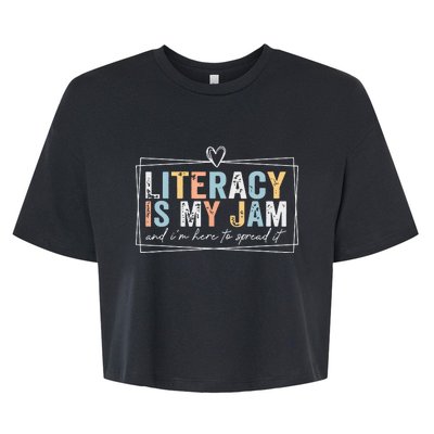 Literacy Is My Jam And Im Here To Spread It Bella+Canvas Jersey Crop Tee