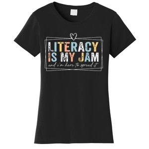 Literacy Is My Jam And Im Here To Spread It Women's T-Shirt