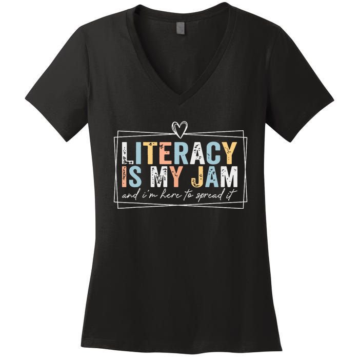 Literacy Is My Jam And Im Here To Spread It Women's V-Neck T-Shirt