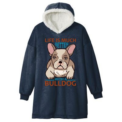 Life Is Much Better With A Bulldog Hooded Wearable Blanket