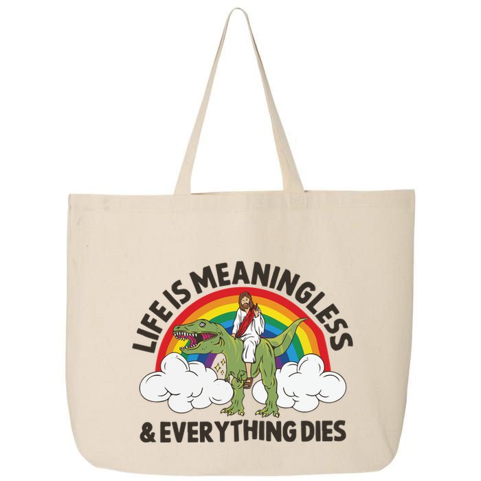 Life Is Meaningless And Everything Dies Jesus Riding Dinosaur 25L Jumbo Tote