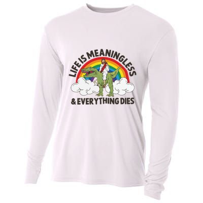 Life Is Meaningless And Everything Dies Jesus Riding Dinosaur Cooling Performance Long Sleeve Crew