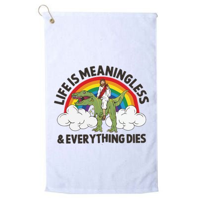 Life Is Meaningless And Everything Dies Jesus Riding Dinosaur Golf Towel