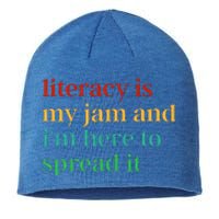 Literacy Is My Jam And I'm Here To Spread It Sustainable Beanie