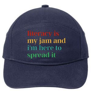 Literacy Is My Jam And I'm Here To Spread It 7-Panel Snapback Hat