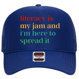 Literacy Is My Jam And I'm Here To Spread It High Crown Mesh Back Trucker Hat