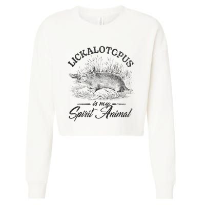 Lickalotapus Is My Spirit Animal Cropped Pullover Crew