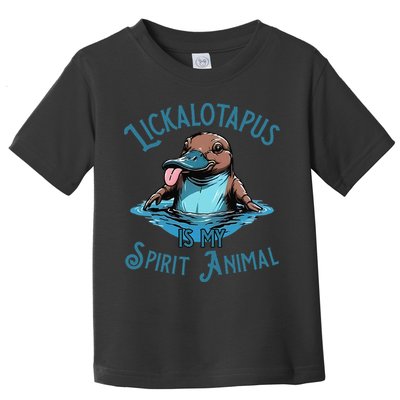 Lickalotapus Is My Spirit Animal Meme Funny Lickalotapus Gift Toddler T-Shirt