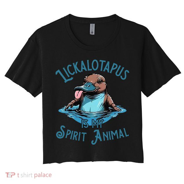 Lickalotapus Is My Spirit Animal Meme Funny Lickalotapus Gift Crop Top