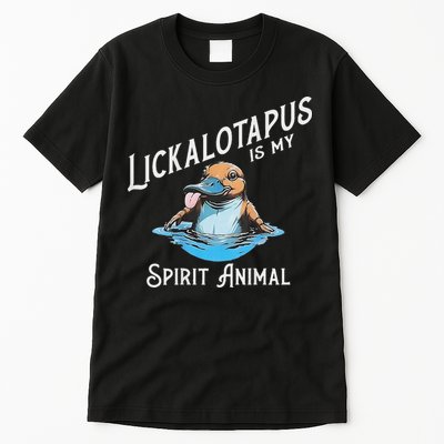 Lickalottapus Is My Spirit Animal Front And Back Tall T-Shirt