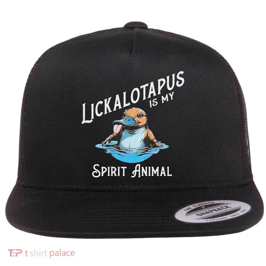 Lickalottapus Is My Spirit Animal Front And Back Flatbill Hat