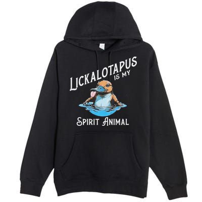 Lickalottapus Is My Spirit Animal Front And Back Premium Pullover Hoodie
