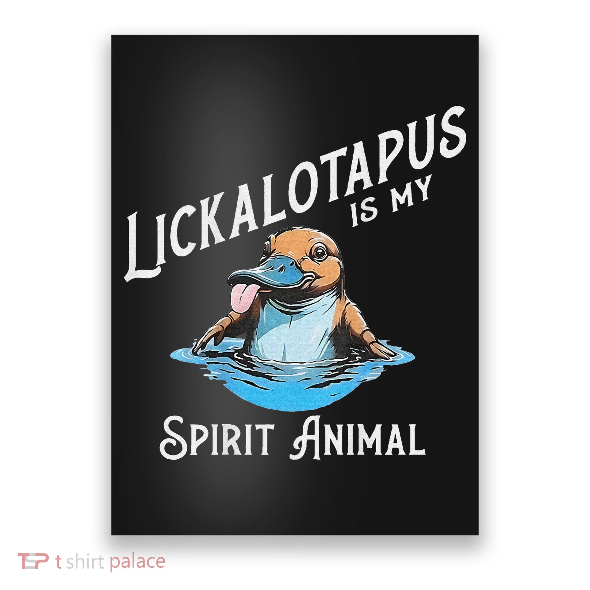 Lickalottapus Is My Spirit Animal Front And Back Poster