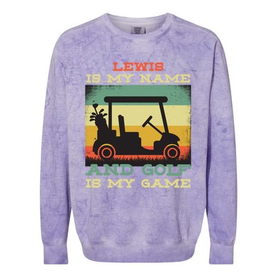 Lewis Is My Name Golf Is My Game Full Swing Hole Player Funny Gift Colorblast Crewneck Sweatshirt