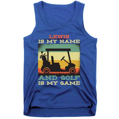 Lewis Is My Name Golf Is My Game Full Swing Hole Player Funny Gift Tank Top