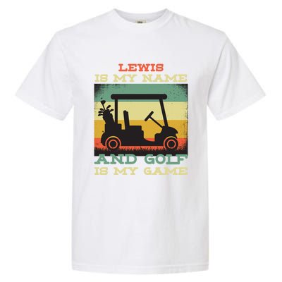 Lewis Is My Name Golf Is My Game Full Swing Hole Player Funny Gift Garment-Dyed Heavyweight T-Shirt