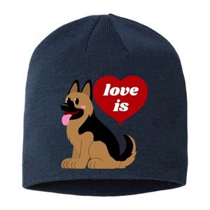 Love Is My Dog German Shepherd Dogs Lover Sustainable Beanie