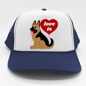 Love Is My Dog German Shepherd Dogs Lover Trucker Hat