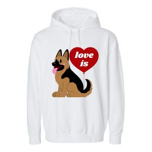 Love Is My Dog German Shepherd Dogs Lover Garment-Dyed Fleece Hoodie