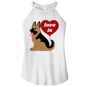 Love Is My Dog German Shepherd Dogs Lover Women's Perfect Tri Rocker Tank