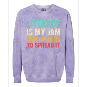 Literacy Is My Jam And IM Here To Spread It Colorblast Crewneck Sweatshirt