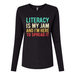 Literacy Is My Jam And IM Here To Spread It Womens Cotton Relaxed Long Sleeve T-Shirt