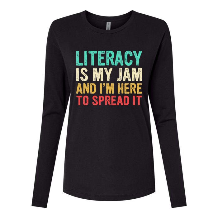 Literacy Is My Jam And IM Here To Spread It Womens Cotton Relaxed Long Sleeve T-Shirt